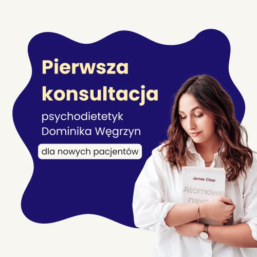 Konsultacja dietetyczna ADHD, napady objadania, zajadanie emocji, PCOS, Hashimoto, IBS czy ADHD.